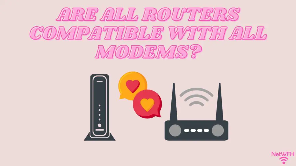 Are All Routers Compatible With All Modems Title Picture