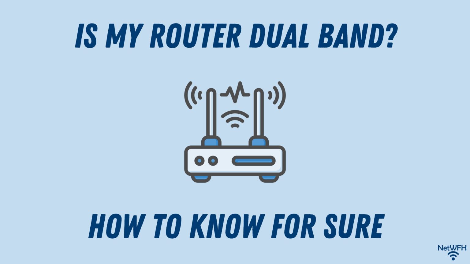 Is My Router Dual Band? How to Know for Sure – NetWork From Home