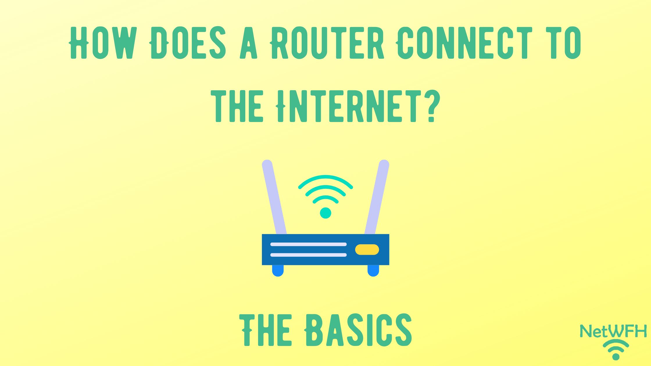 Inernet Router Connection How Does a Router Connect to the Internet? The Basics – NetWork From Home